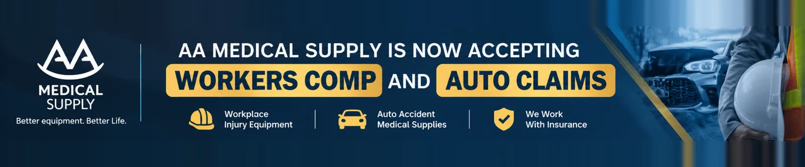 AA Medical Supply is now accepting Workers Comp and Auto Claims: workplace injury equipment and auto accident medical supplies. We work with insurance.